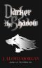 [The Howler King Trilogy 01] • Darker the Shadow